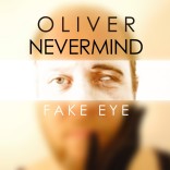 Oliver Nevermind – Fake Eye (LP)